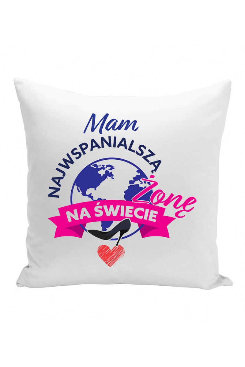 Poduszka Mam najwspanialszą żonę na świecie II