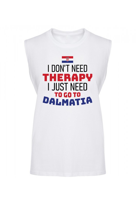 Koszulka Męska Tank Top I Don't Need Therapy I Just Need To Go To Dalmatia