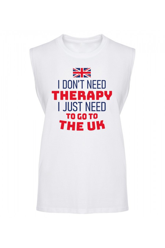 Koszulka Męska Tank Top I Don't Need Therapy I Just Need To Go To The UK