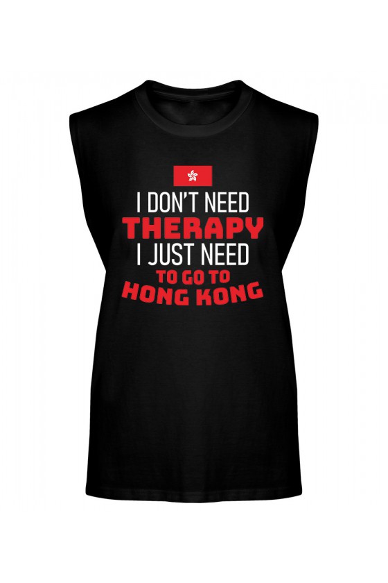 Koszulka Męska Tank Top I Don't Need Therapy I Just Need To Go To Hong Kong