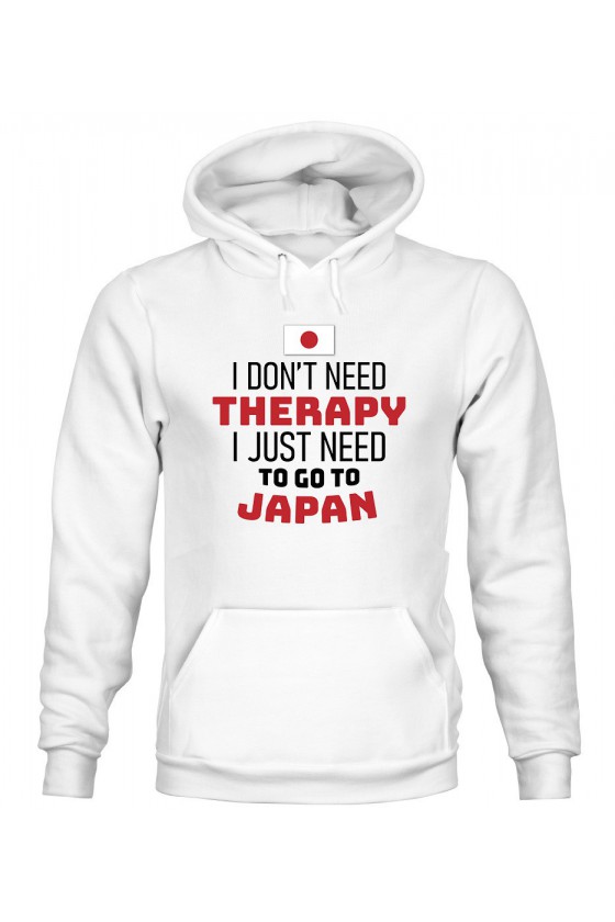 Bluza Męska z Kapturem I Don't Need Therapy I Just Need To Go To Japan