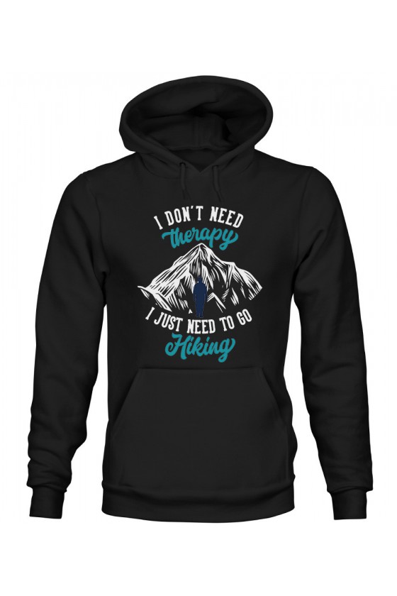 Bluza Damska z Kapturem I Don't Need Therapy I Just Need To Go Hiking