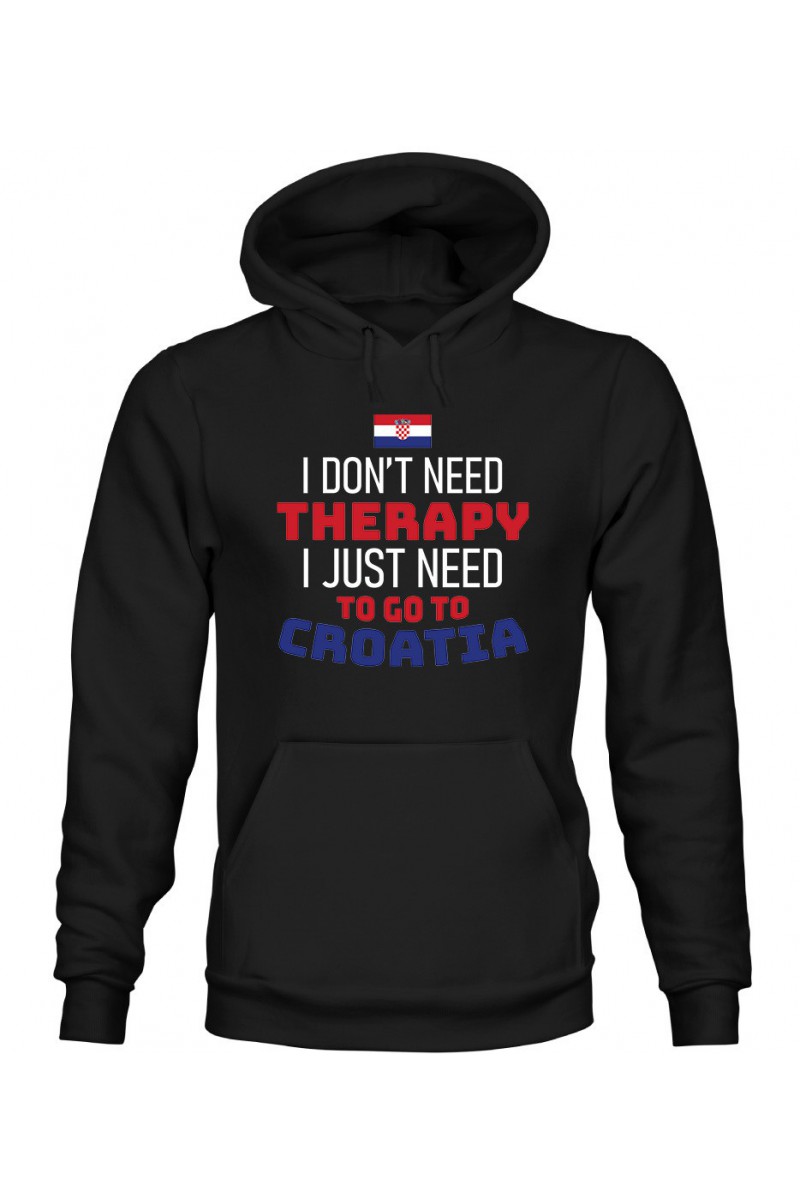 Bluza Damska z Kapturem I Don't Need Therapy I Just Need To Go To Croatia