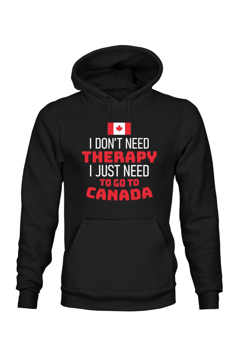 Bluza Damska z Kapturem I Don't Need Therapy I Just Need To Go To Canada