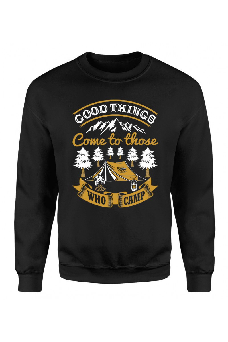 Bluza Męska Klasyczna Good Things Come To Those Who Camp