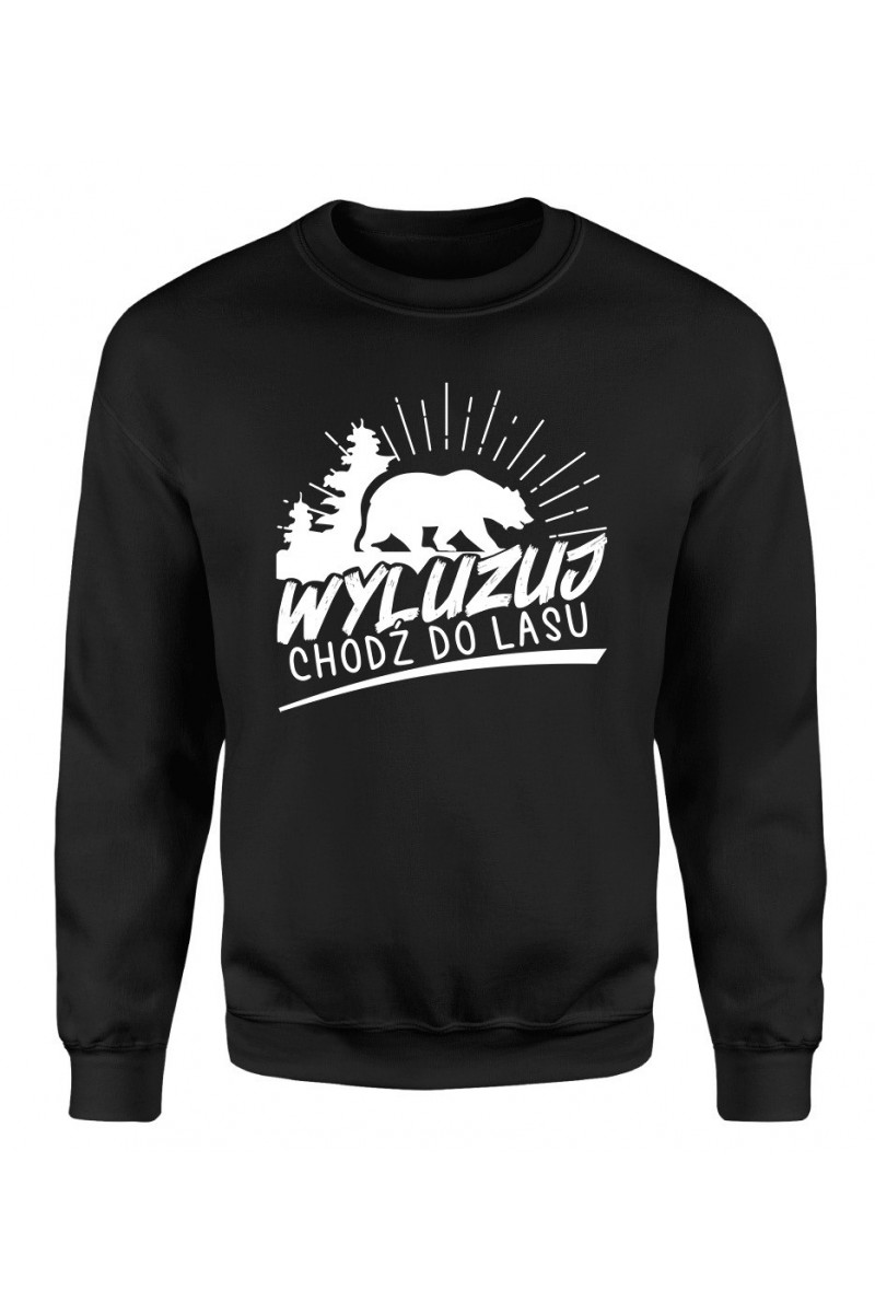 Bluza Męska Klasyczna Wyluzuj, Chodź Do Lasu