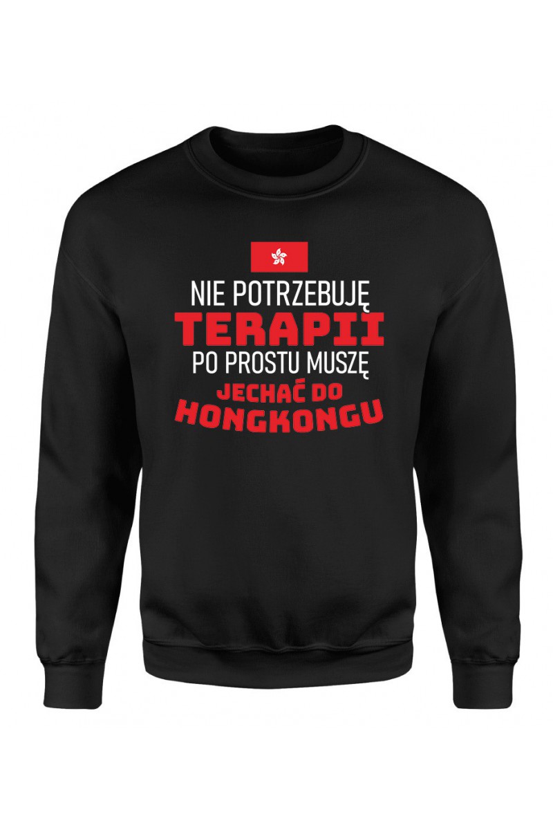 Bluza Męska Klasyczna Nie Potrzebuję Terapii, Po Prostu Muszę Jechać Do Hongkongu Bluza Męska Klasyczna Nie Potrzebuję Terapii, Po Prostu Muszę Jechać Do Hongkongu