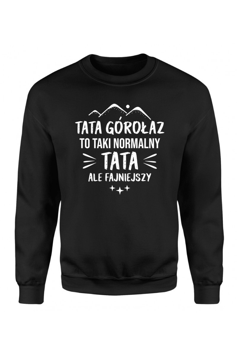 Bluza Męska Klasyczna Tata Górołaz To Taki Normalny Tata, Ale Fajniejszy