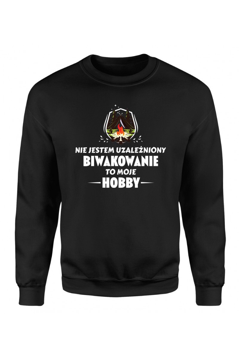Bluza Damska Klasyczna Nie Jestem Uzależniony, Biwakowanie To Moje Hobby Bluza Damska Klasyczna Nie Jestem Uzależniony, Biwakowanie To Moje Hobby