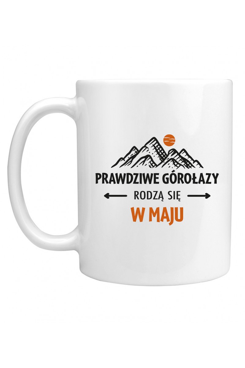 Kubek Prawdziwe Górołazy Rodzą Się W Maju