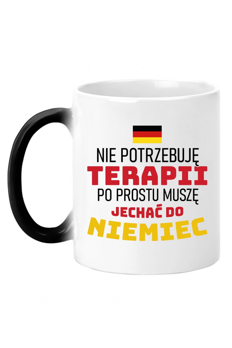 Kubek Magiczny Nie Potrzebuję Terapii, Po Prostu Muszę Jechać Do Niemiec