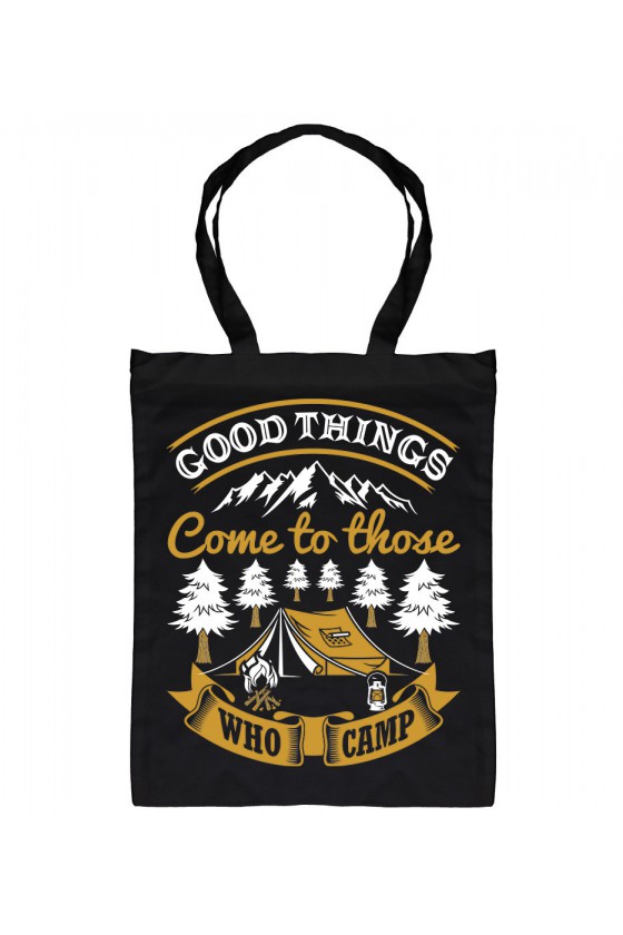 Torba Good Things Come To Those Who Camp