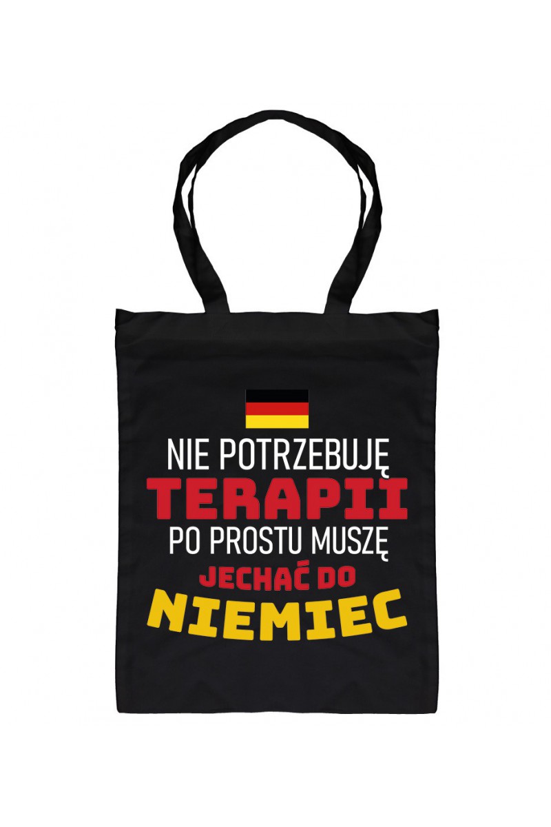 Torba Nie Potrzebuję Terapii, Po Prostu Muszę Jechać Do Niemiec Torba Nie Potrzebuję Terapii, Po Prostu Muszę Jechać Do Niemiec