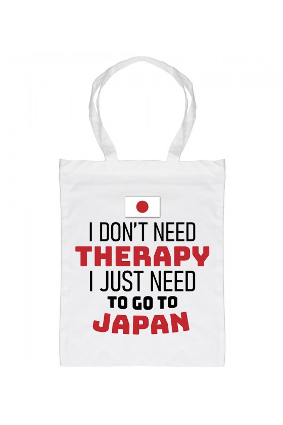 Torba I Don't Need Therapy I Just Need To Go To Japan