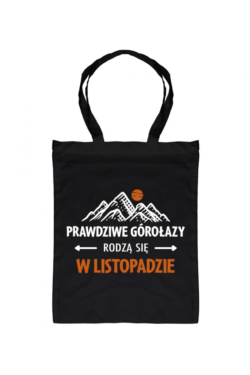 Torba Prawdziwe Górołazy Rodzą Się W Listopadzie