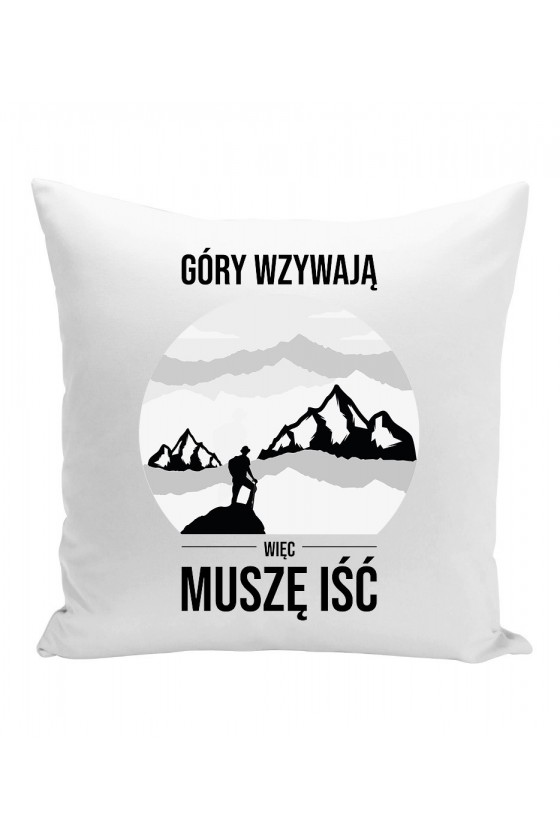 Poduszka Góry Wzywają, Więc Muszę Iść