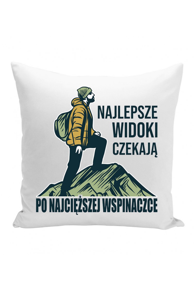Poduszka Najlepsze Widoki Czekają Po Najcięższej Wspinaczce Poduszka Najlepsze Widoki Czekają Po Najcięższej Wspinaczce