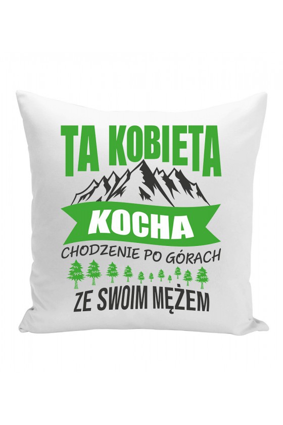 Poduszka Ta Kobieta Kocha Chodzenie Po Górach Ze Swoim Mężem