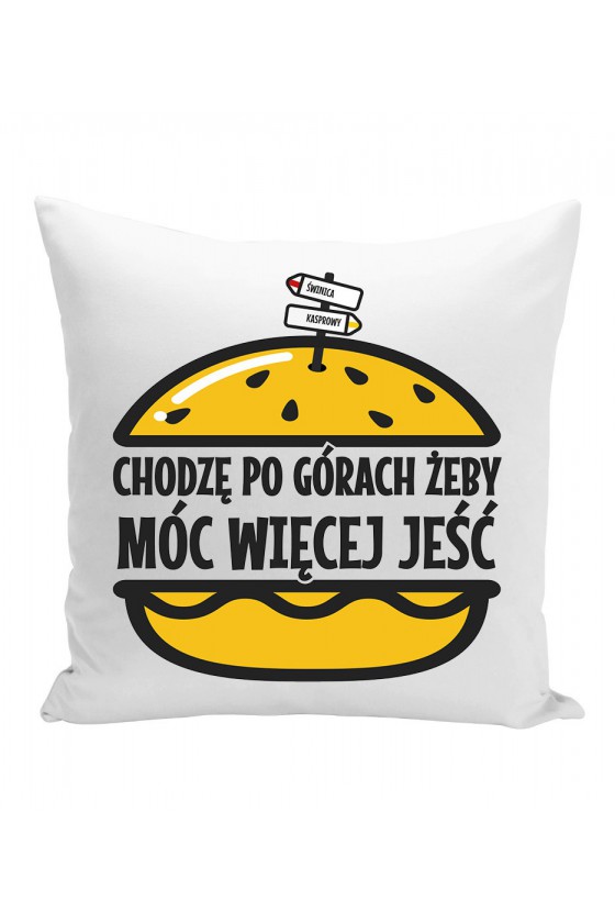 Poduszka Chodzę Po Górach, Żeby Móc Więcej Jeść