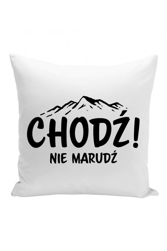 Poduszka Chodź! Nie Marudź