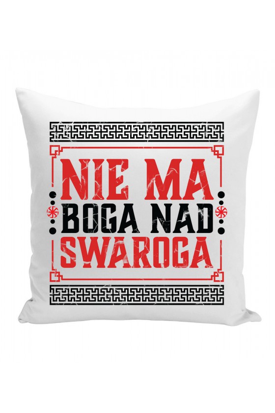 Poduszka Nie Ma Boga Nad Swaroga