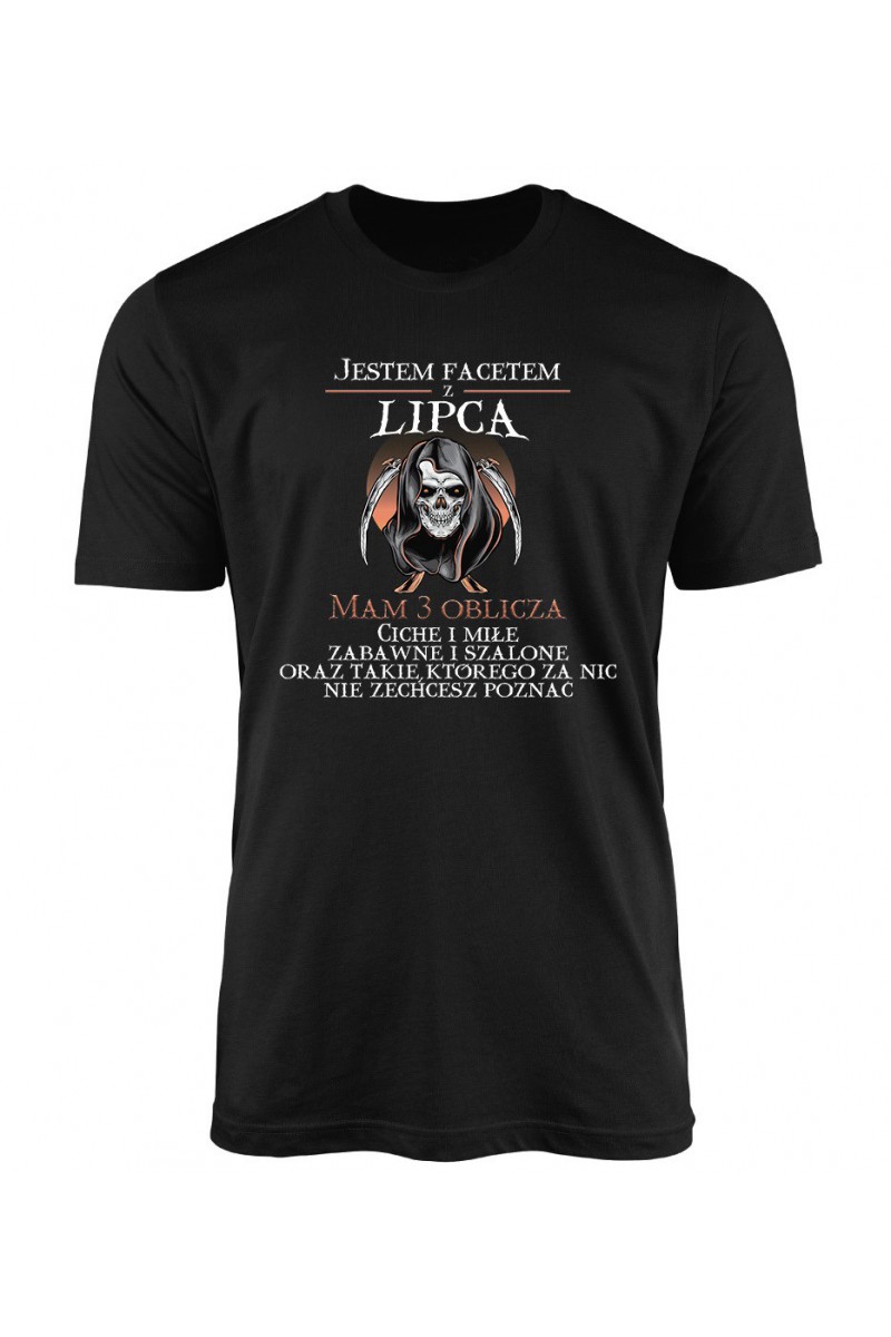 Koszulka Męska Jestem Facetem Z Lipca, Mam 3 Oblicza