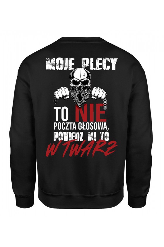 Bluza Męska Klasyczna Moje Plecy To Nie Poczta Głosowa, Powiedz Mi To W Twarz