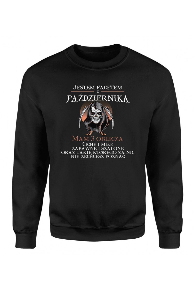 Bluza Męska Klasyczna Jestem Facetem Z Października, Mam 3 Oblicza Bluza Męska Klasyczna Jestem Facetem Z Października, Mam 3 Oblicza
