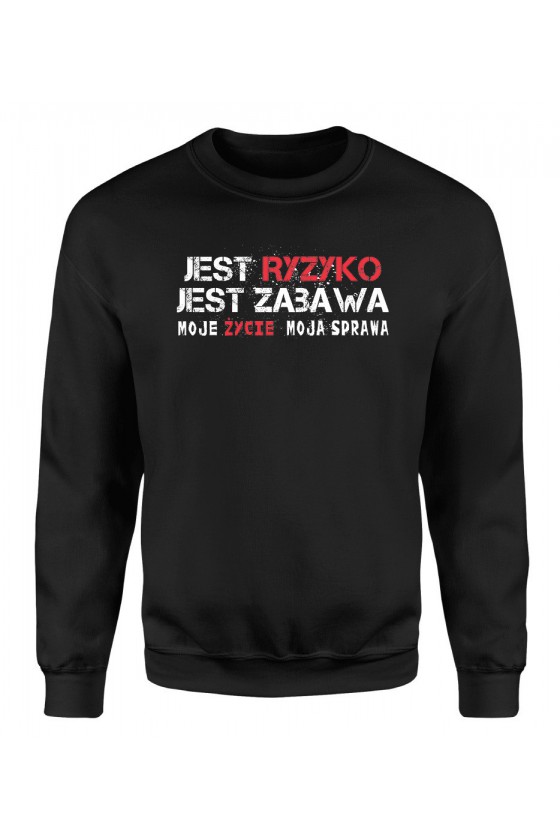 Bluza Męska Klasyczna Jest Ryzyko Jest Zabawa II