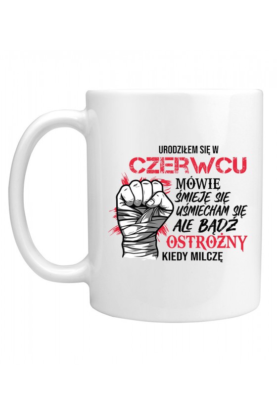 Kubek Urodziłem Się W Czerwcu II