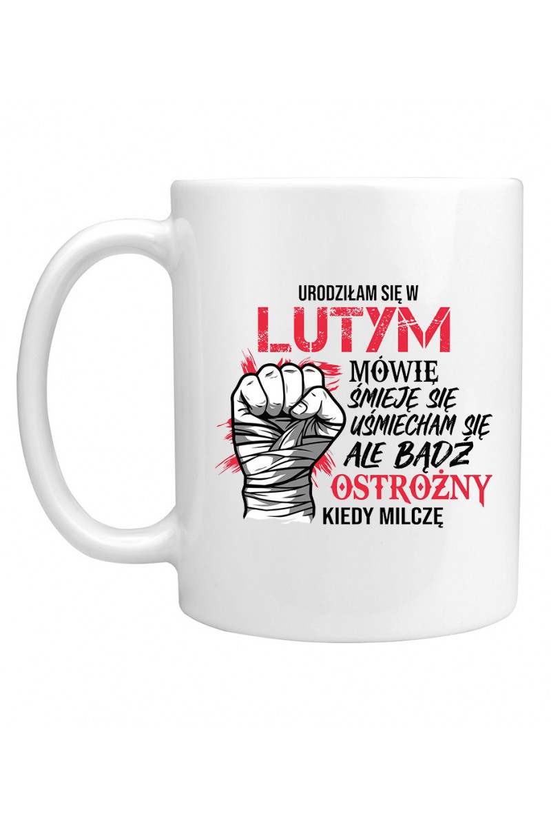 Kubek Urodziłam Się W Lutym II