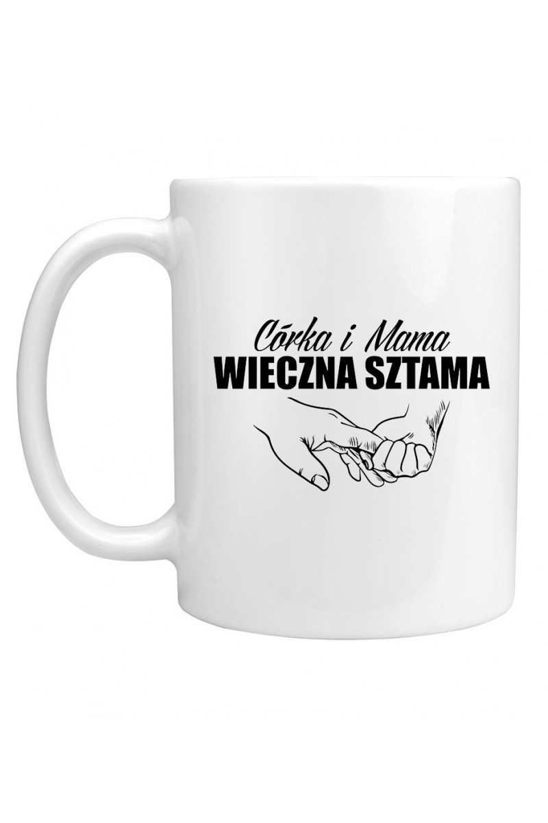 Kubek Córka I Mama, Wieczna Sztama