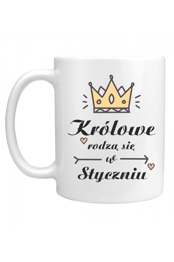 Kubek Królowe Rodzą Się W Styczniu