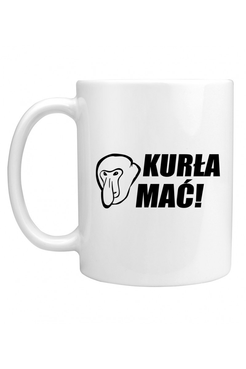 Kubek Kurła Mać!