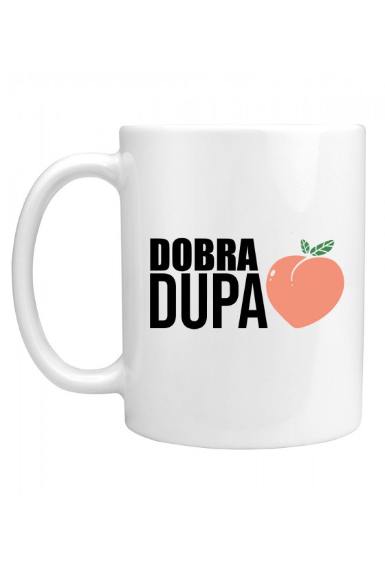 Kubek Dobra Dupa