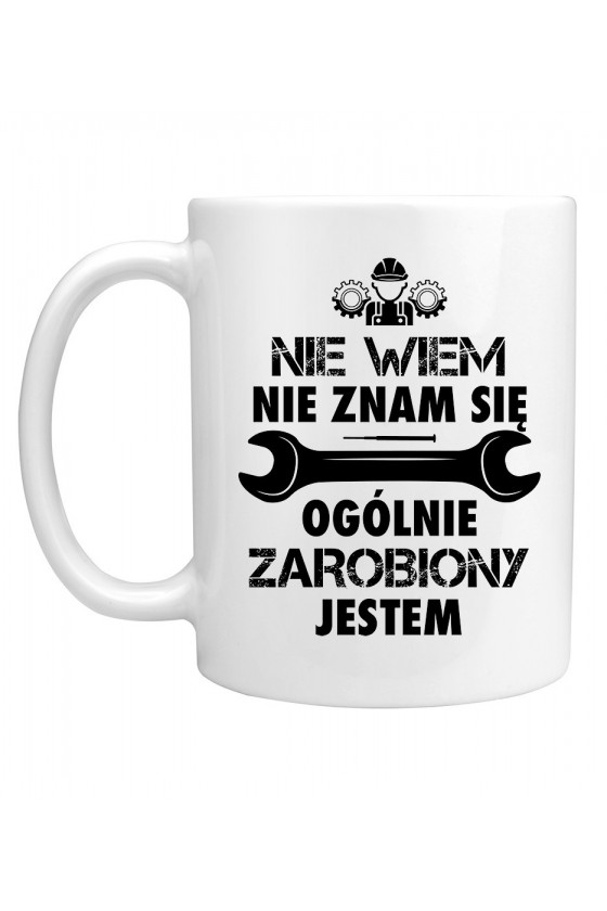 Kubek Nie Wiem, Nie Znam Się, Ogólnie Zarobiony Jestem