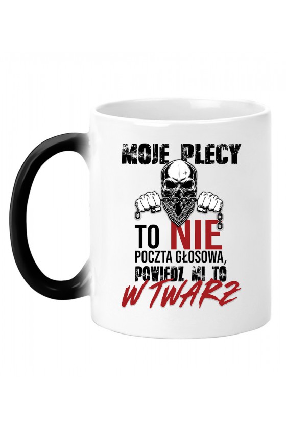 Kubek Magiczny Moje Plecy To Nie Poczta Głosowa