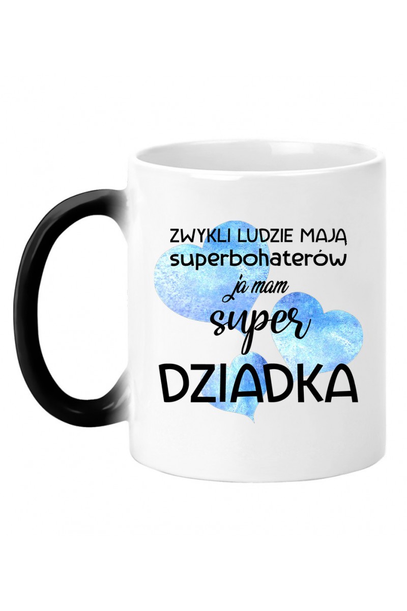 Kubek Magiczny Zwykli Ludzie Mają Superbohaterów, Ja Mam Super Dziadka