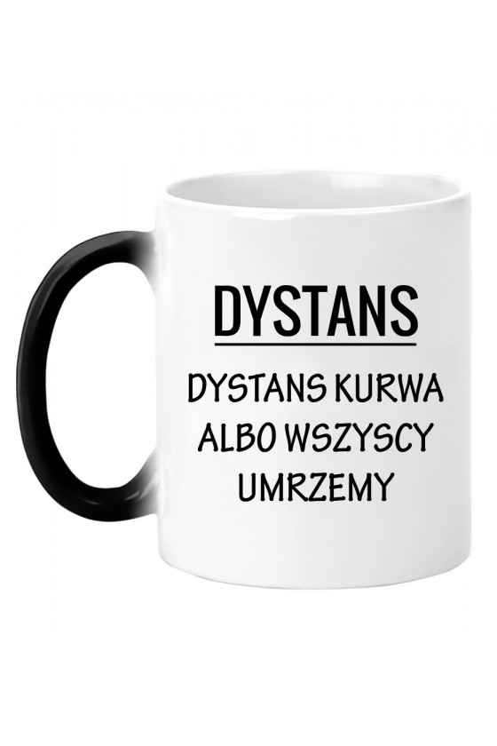 Kubek Magiczny Dystans Kurwa Albo Wszyscy Umrzemy