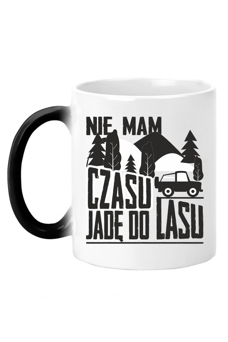 Kubek Magiczny Nie Mam Czasu, Jadę Do Lasu