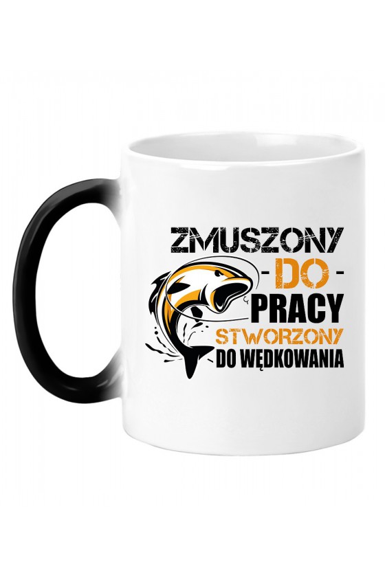 Kubek Magiczny Zmuszony Do Pracy, Stworzony Do Wędkowania II