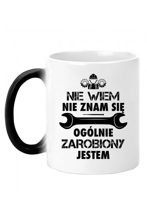 Kubek Magiczny Nie Wiem, Nie Znam Się, Ogólnie Zarobiony Jestem