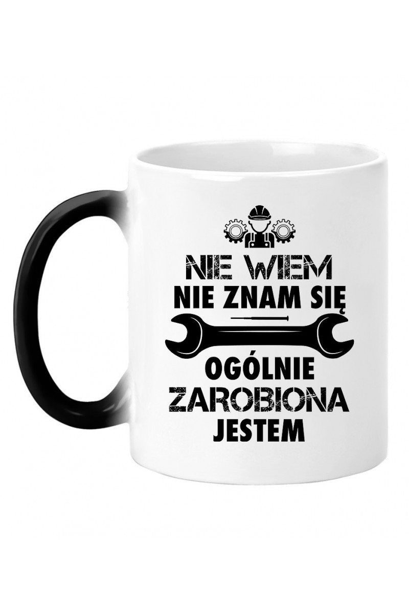 Kubek Magiczny Nie Wiem, Nie Znam Się, Ogólnie Zarobiona Jestem