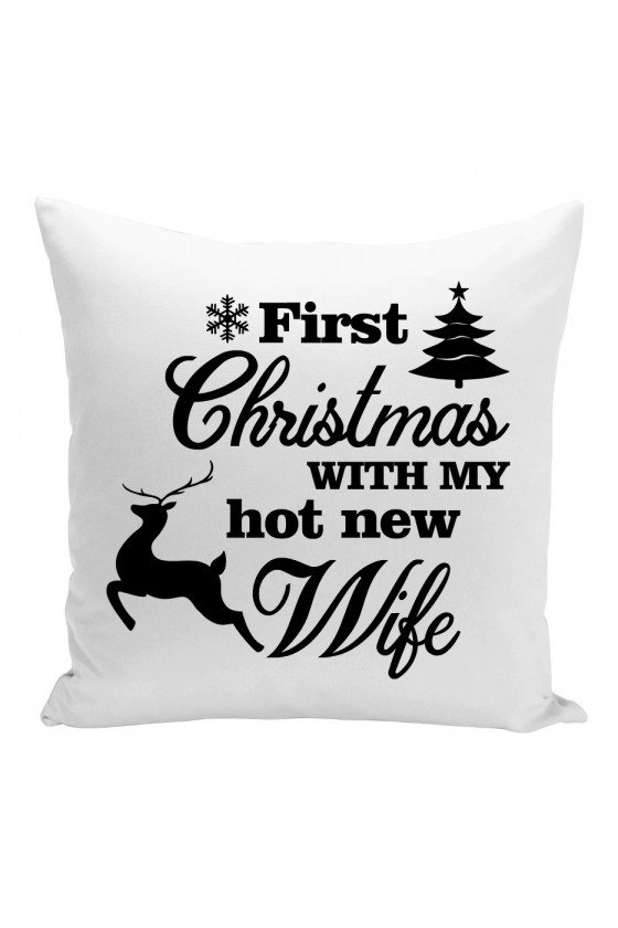 Poduszka First Christmas With My Hot New Wife