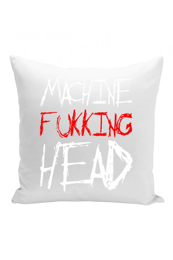 Poduszka Machine Fucking Head