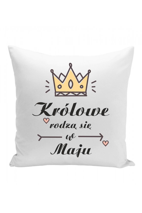 Poduszka Królowe Rodzą Się W Maju