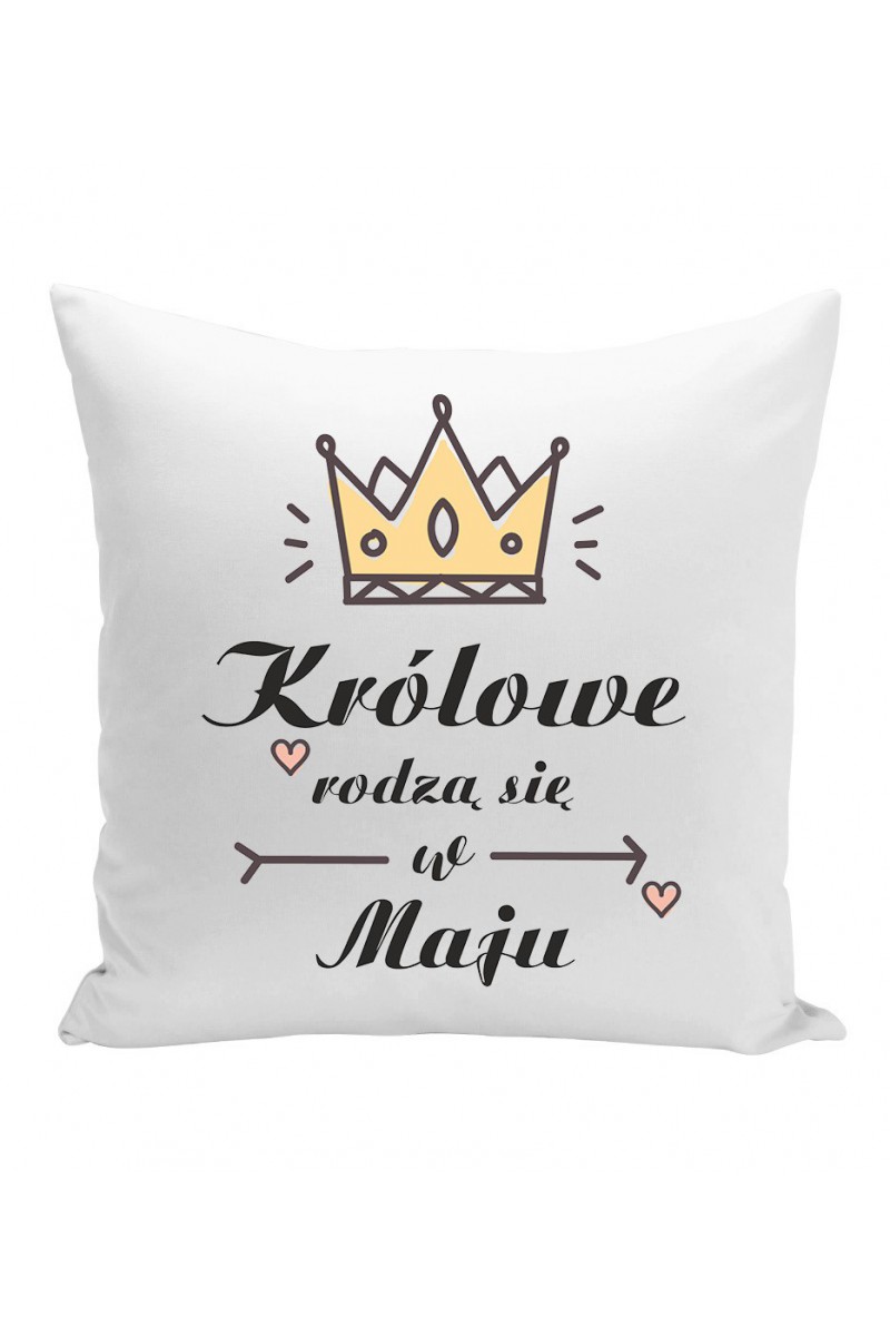 Poduszka Królowe Rodzą Się W Maju