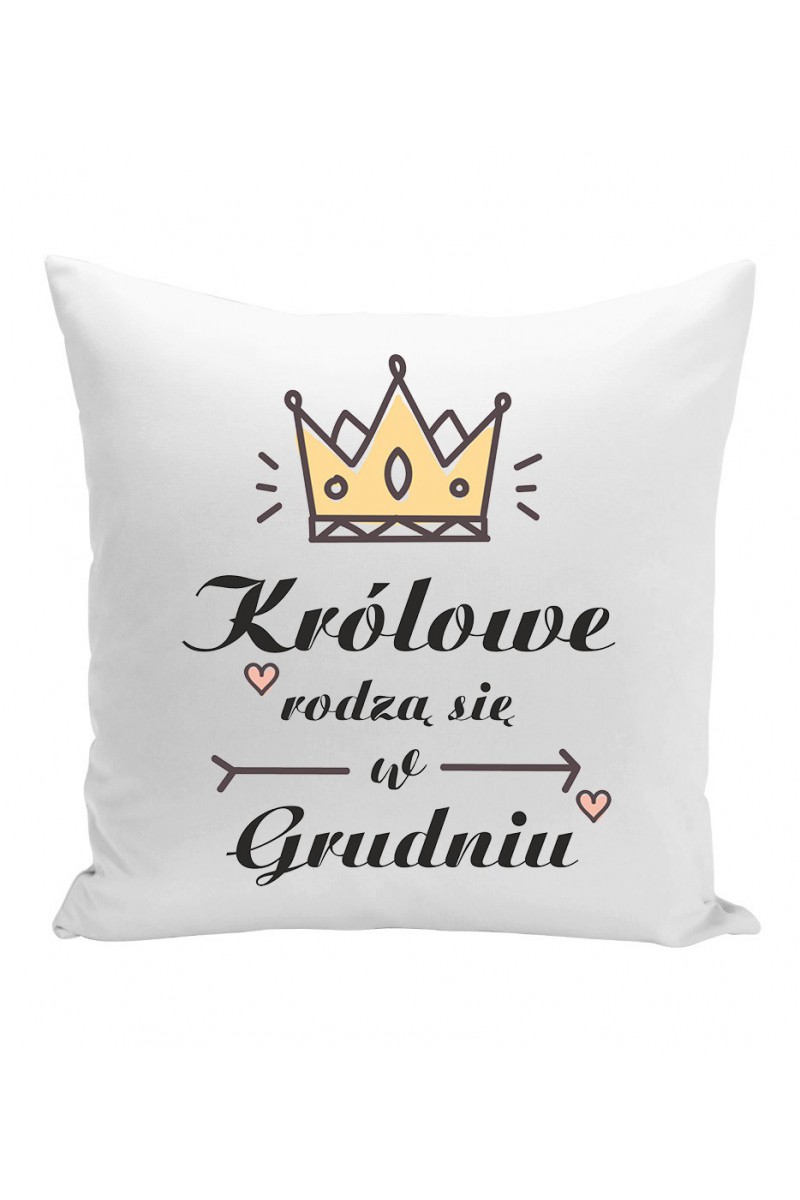 Poduszka Królowe Rodzą Się W Grudniu