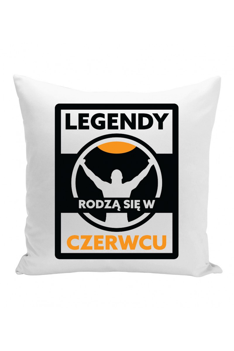 Poduszka Legendy Rodzą Się W Czerwcu II Poduszka Legendy Rodzą Się W Czerwcu II
