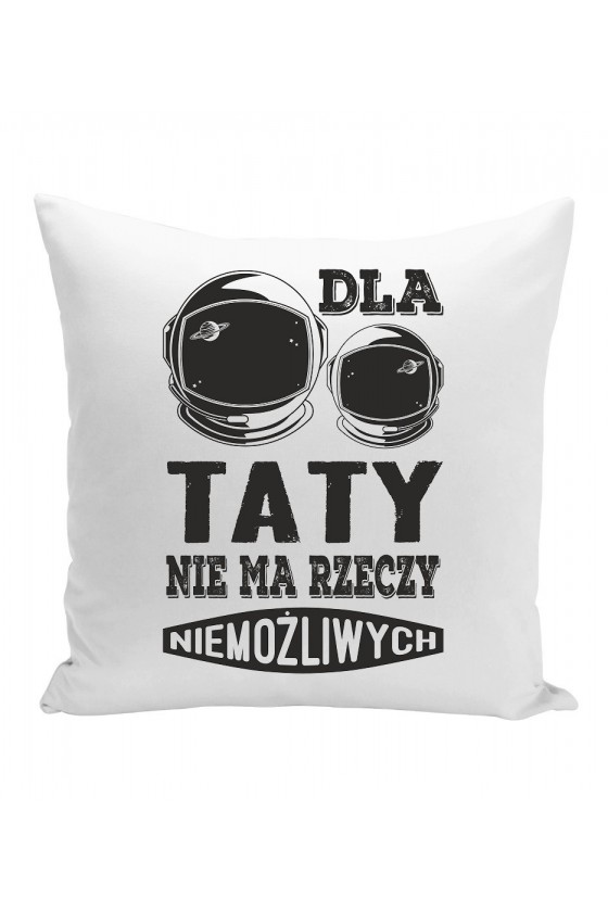 Poduszka Dla Taty Nie Ma Rzeczy Niemożliwych